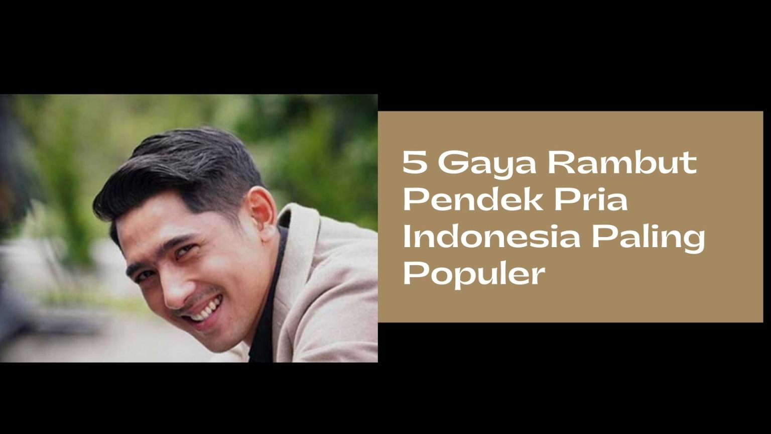 √ 5 Gaya Rambut Pendek Pria Indonesia Yang Paling Populer - Media ...