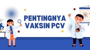 pentingnya vaksin PCV